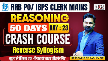 Reverse Syllogism for RRB PO/ IBPS CLERK Mains | Reasoning Reverse Syllogism Tricks by Radhey Sir