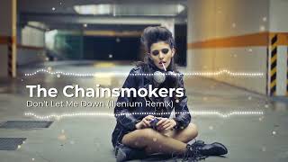 The Chainsmokers - Don't Let Me Down (Illenium Remix) (8D)