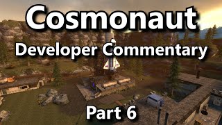Cosmonaut - Developer Commentary (Part 6)