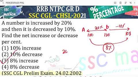 A number is increased by 20% and then it is decreased by 10%.Fnd the net increase or decrease