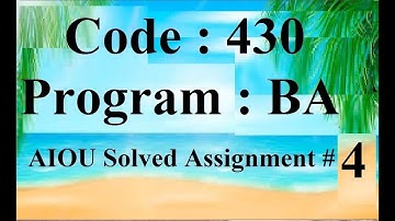 AIOU Code 430 Solved Assignment No 4 Spring 2024 | Baloch Academy