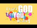 Thank god for you today   a special christian happy birt.ay song for you with lyrics