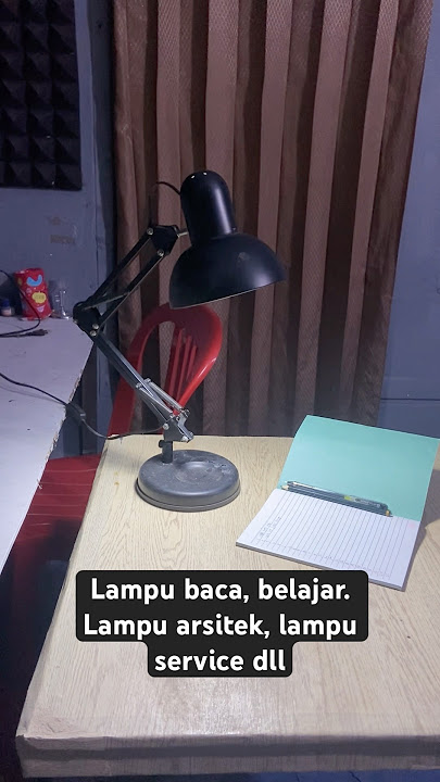 Lampu meja untuk belajar ,arsitek,service #lampumeja #lampubelajar #lampubaca #lampuarsitek