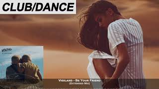 Vigiland - Be Your Friend (Extended Mix) | FBM