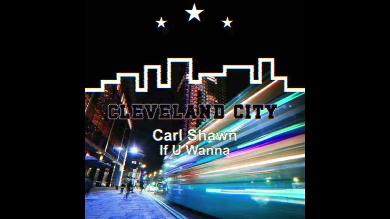 Mira Carl Shawn - If U Wanna en YouTube