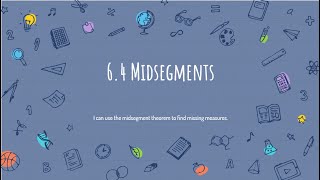 6.4 Midsegments of Triangles