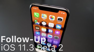 iOS 11.3 Beta 2 - Follow-up