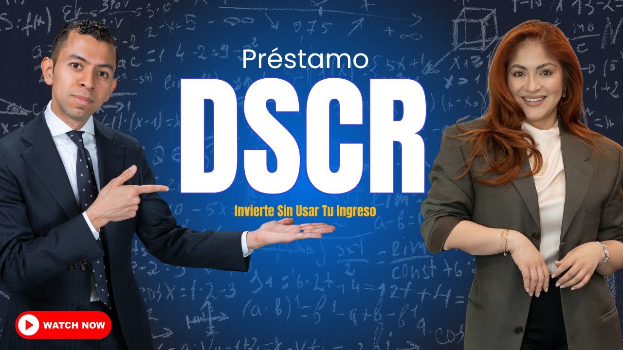 Préstamos DSCR: Invierte Sin Usar Tu Ingreso Personal