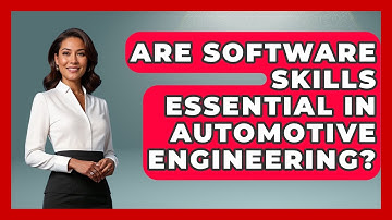 Are Software Skills Essential in Automotive Engineering? - Mechanical Engineering Explained