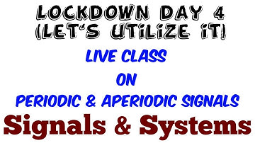 Live Class | Periodic & Aperiodic Signals | by Sahav Singh Yadav