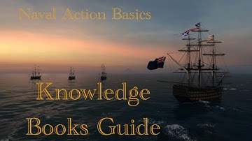 Naval Action Basics: Knowledge Books Guide