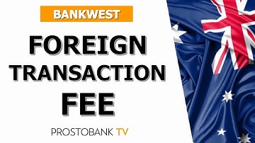How to Avoid Bankwest Foreign Transaction Fees When Using Your Card Overseas