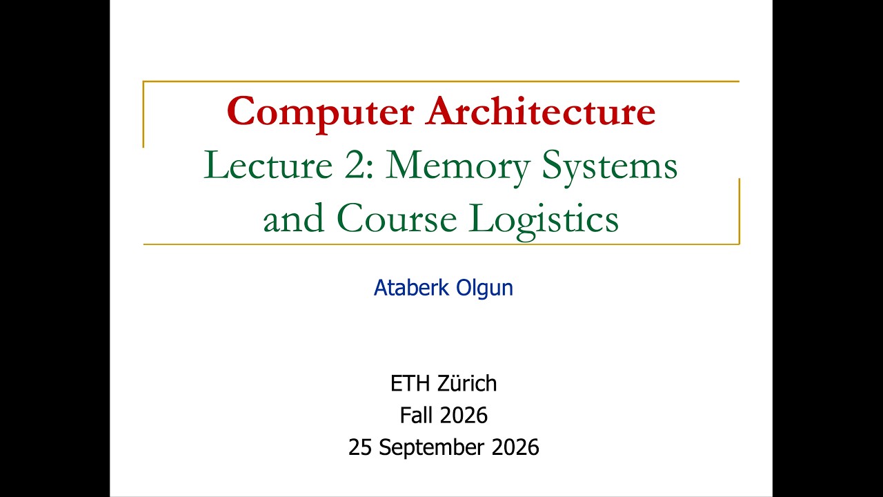 Comp. Arch. - Lecture 2: Memory Systems and Course Logistics (Fall 2026)
