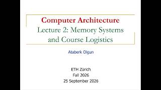 Comp. Arch. - Lecture 2: Memory Systems and Course Logistics (Fall 2026)