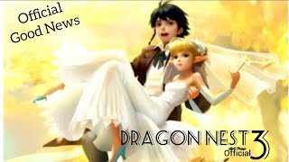 Dragon Nest 3 ||  information|| Good News ‎@pokegamerib 