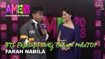 #AME2018 | BTS Temuramah Eksklusif | Farah Nabila I Artis Baharu MeleTOP