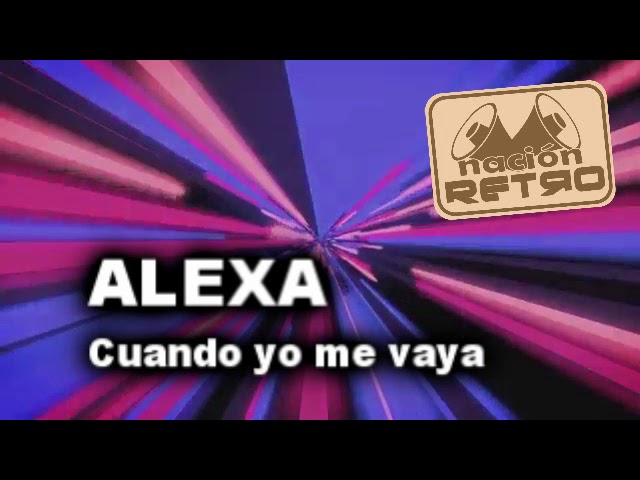 Alexa - Cuando yo me vaya