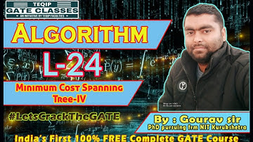 Lec - 24 | CSE/IT | DAA by Gourav Sir | Minimum Cost Spanning tree | #LetsCrackTheGATE by TEQIPF