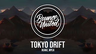 BEAUZ, MYLK - Tokyo Drift