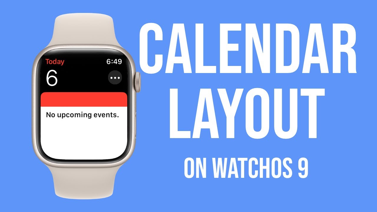 How To Change Your Calendar Layout On Apple Watch Updated YouTube