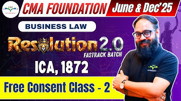 Free Consent Class - 2 | CMA Foundation Dec