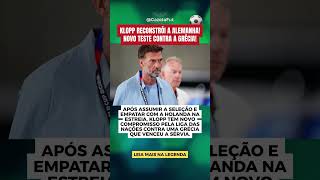 KLOPP RECONSTRÓI A ALEMANHA! GRÉCIA É O PRÓXIMO TESTE DA NOVA FASE #shorts #klopp #alemanha #futebol