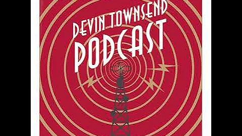 DEVIN TOWNSEND PODCAST #10: Ziltoid The Omniscient