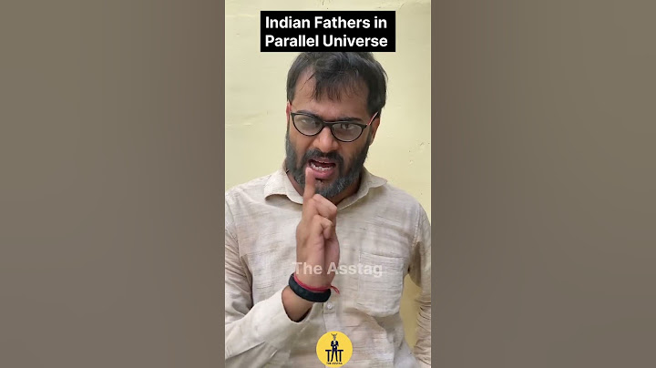 Indian Fathers In Parallel Universe | Baap Vs Beti | The Asstag