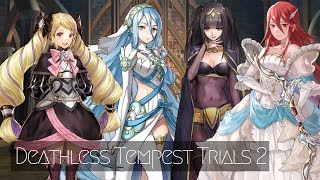 Fire Emblem: Heroes - Deathless Tempest Trials 2 (705 points)