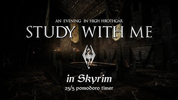Study with Me in Skyrim | Evening in High Hrothgar | 25/5 Pomodoro Timer [2hr] [4K]