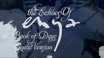 "THE ECHOES OF ENYA" Track 26. Book of Days (Original Gaelic Version 1991)