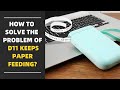 How to solve the problem of keeps paper feeding
