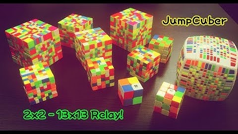 2x2 - 13x13 Relay! | Time Lapse