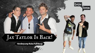 Jax Taylor is Back! (Vanderpump Rules Full Recap)