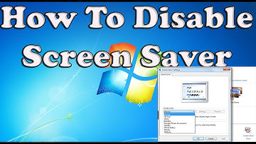 How To Disable Screen Saver In Windows 7