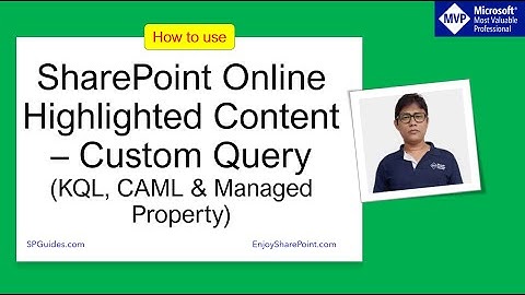 SharePoint Online highlighted content web part (custom query, KQL and CAML)