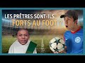 Le tournoi de foot des prtres