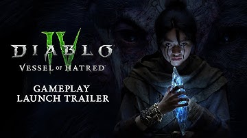 Diablo IV | Vessel of Hatred | Gameplay Launch Trailer