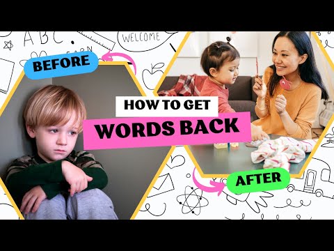 Did Your Child Lose Words? 3 Steps to Get Them Back!