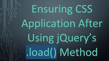 Ensuring CSS Application After Using jQuery’s .load() Method