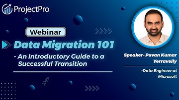Webinar: Data Migration 101 by Pavan Kumar