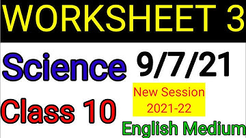 Class 10 Science Worksheet 3 ll 9 July 2021 ll Friday ll English Medium
