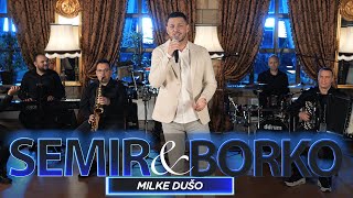 SEMIR JAHIC & ork.BORKO RADIVOJEVIC - MILKE DUSO (COVER)