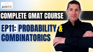 Complete GMAT Course EP11: Probability, Permutations, and Combinations | GMAT Quant Prep