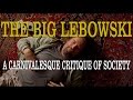 The Big Lebowski: A Carnival of Society