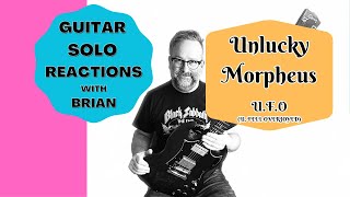 GUITAR SOLO REACTIONS ~ UNLUCKY MORPHEUS~ U.F.O. (U Feel Overjoyed)