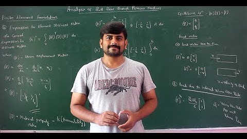 Lec 8- Introduction to analysis of fluid flow in porous medium and FE formulation- Mod 4- FEA by GHM