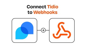 How to connect Tidio to Webhooks - Easy Integration