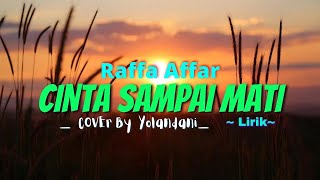 Cinta Sampai Mati - Raffa Affar (Lirik) Cover by Nabila