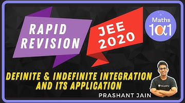 Definite & Indefinite Integration and Its Application | Rapid Revision of JEE 2020 | Maths 101